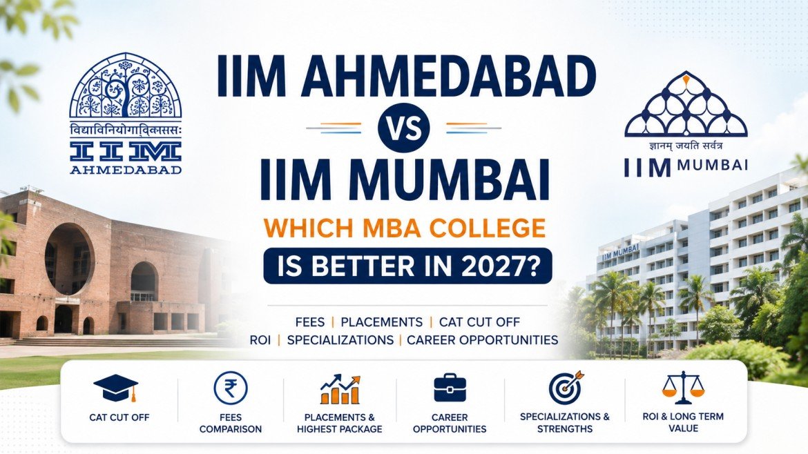 IIM Ahmedabad vs IIM Mumbai: Which MBA College is Better in 2027?
