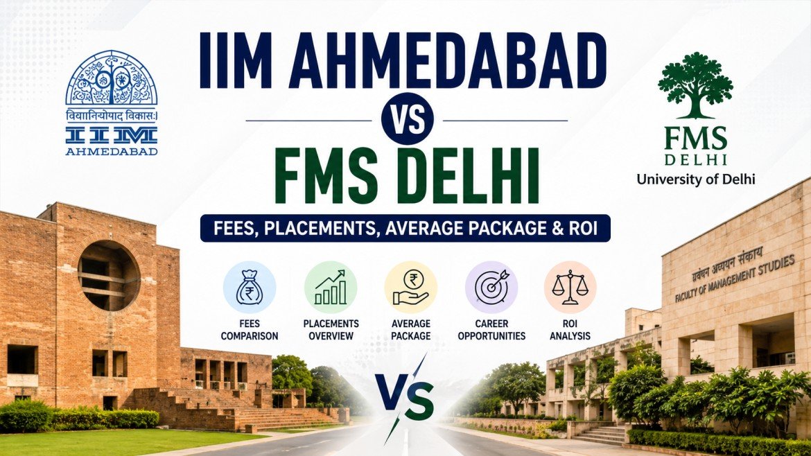 IIM Ahmedabad vs FMS Delhi: Fees, Placements, Average Package and ROI