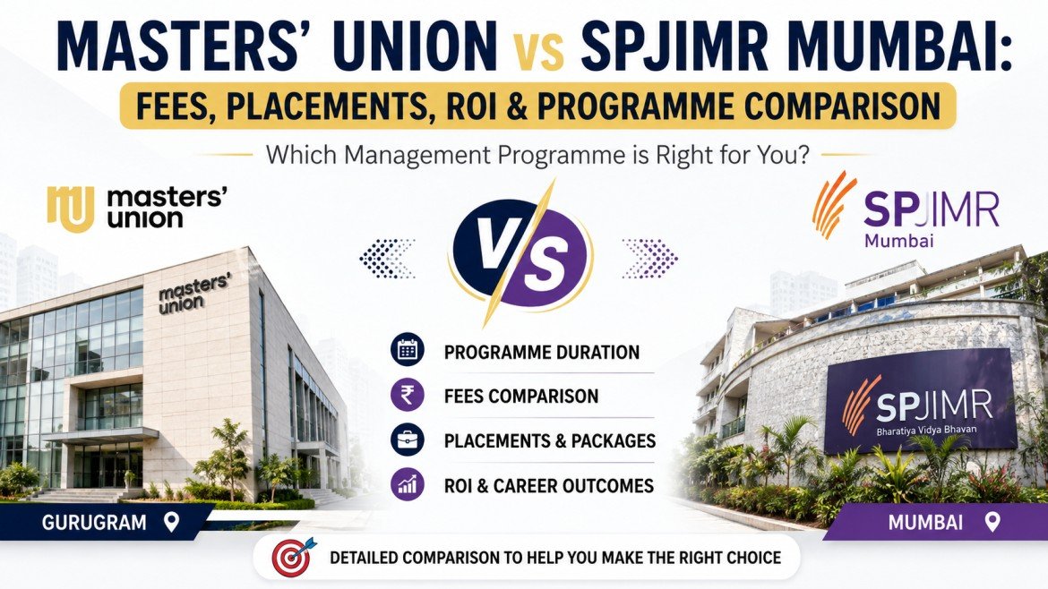 Masters' Union vs SPJIMR Mumbai: Fees, Placements, Programme Duration and ROI Compared