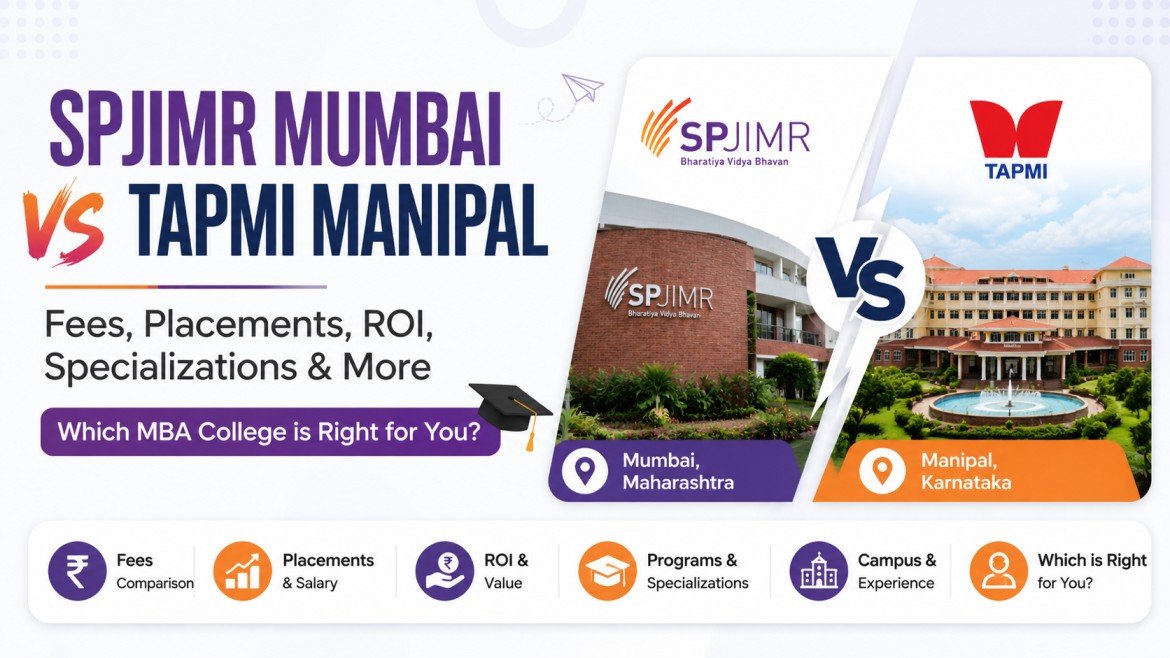 SPJIMR Mumbai vs TAPMI Manipal: Fees, Placements, ROI and Specializations Compared