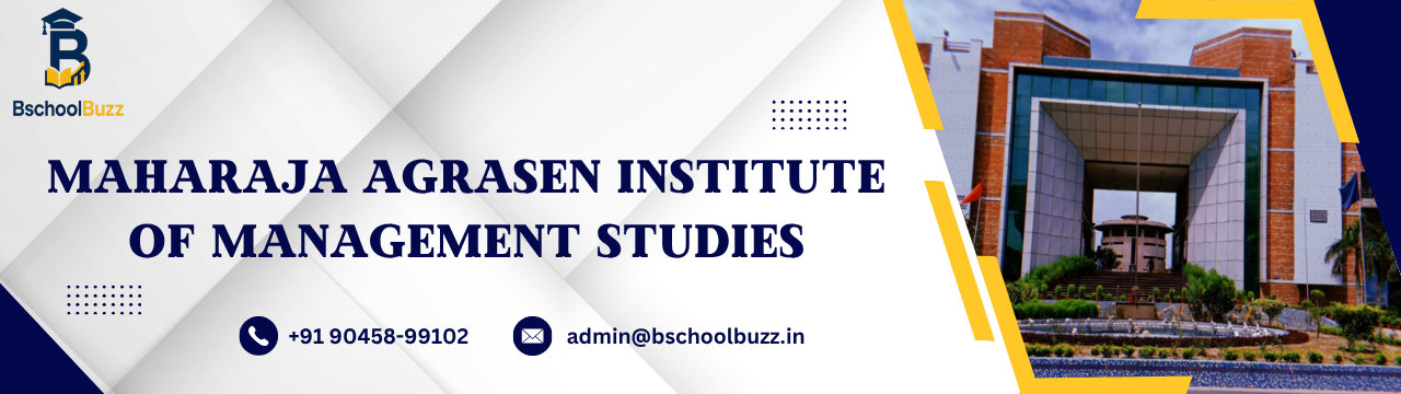 Maharaja Agrasen Institute of Management Studies (MAIMS)